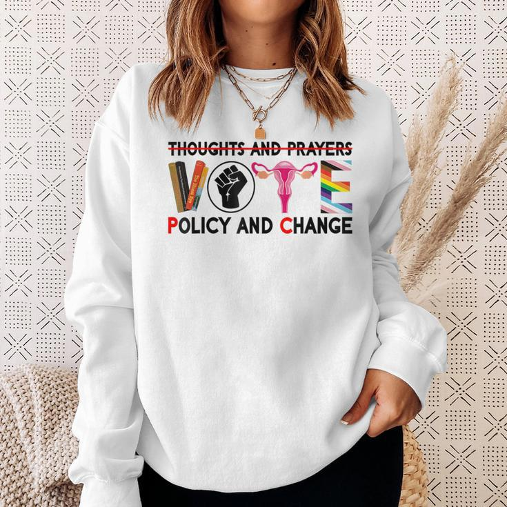 Thoughts And Prayers Vote Policy And Change Equality Rights Sweatshirt Gifts for Her