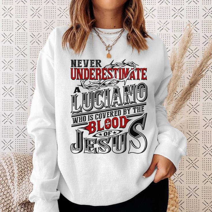 Never Underestimate Luciano Family Name Sweatshirt Gifts for Her