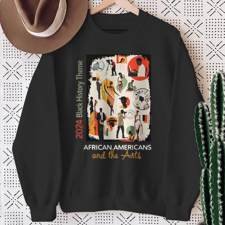 2024 Black History Theme African Americans And The Arts Sweatshirt Gifts for Old Women