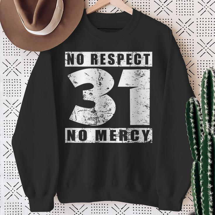 31 No Respekt No Mercy Sei Kein 31Er Meme Slogan Sweatshirt Geschenke für alte Frauen