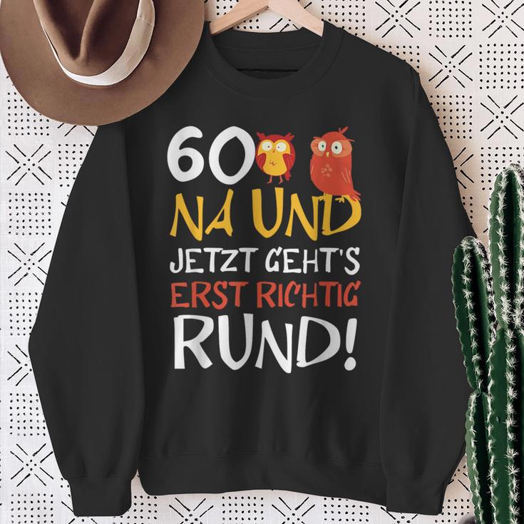 60 Jetzt Gehts Erst Richtig Round Birthday Sweatshirt Geschenke für alte Frauen