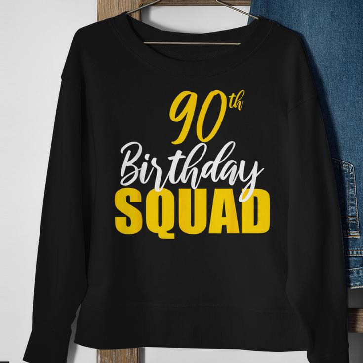 90Th Happy Birthday Squad Party Bday Family Group Reunion Sweatshirt Gifts for Old Women