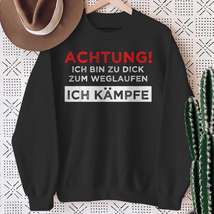 Achtung Ich Bin Zu Fett Zum Weglauf Sweatshirt Geschenke für alte Frauen