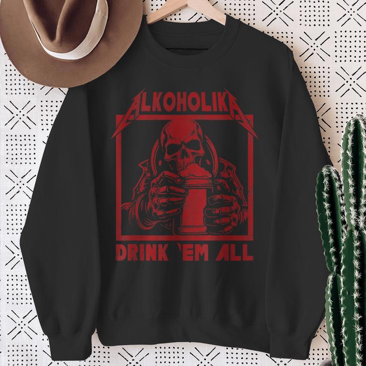 Alcoholika Drink 'Em All Sweatshirt Geschenke für alte Frauen