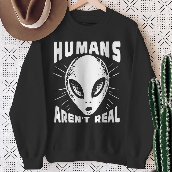 Alien Humans Aren’T Real Ufo Extraterrestrial Sweatshirt Gifts for Old Women