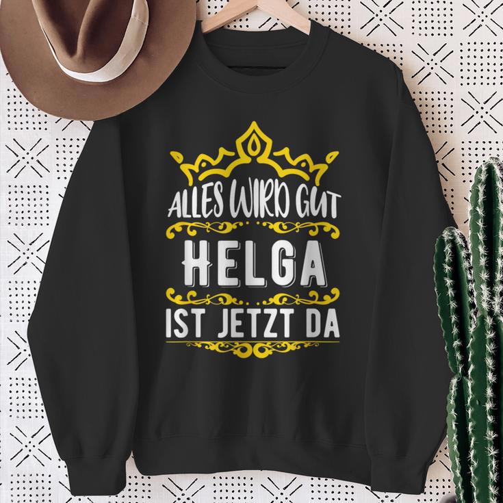 Alles Wird Gut Helga Ist Jetzt Da Alles Wird Gut Alles Wird Gut Sweatshirt Geschenke für alte Frauen