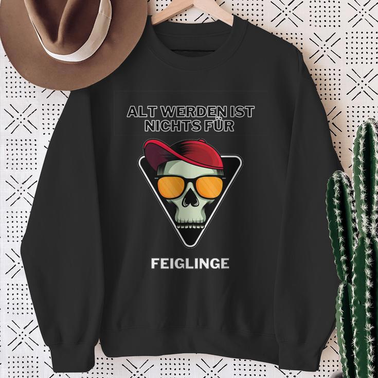 Alt Werden Ist Nichts Für Feigling Sweatshirt Geschenke für alte Frauen