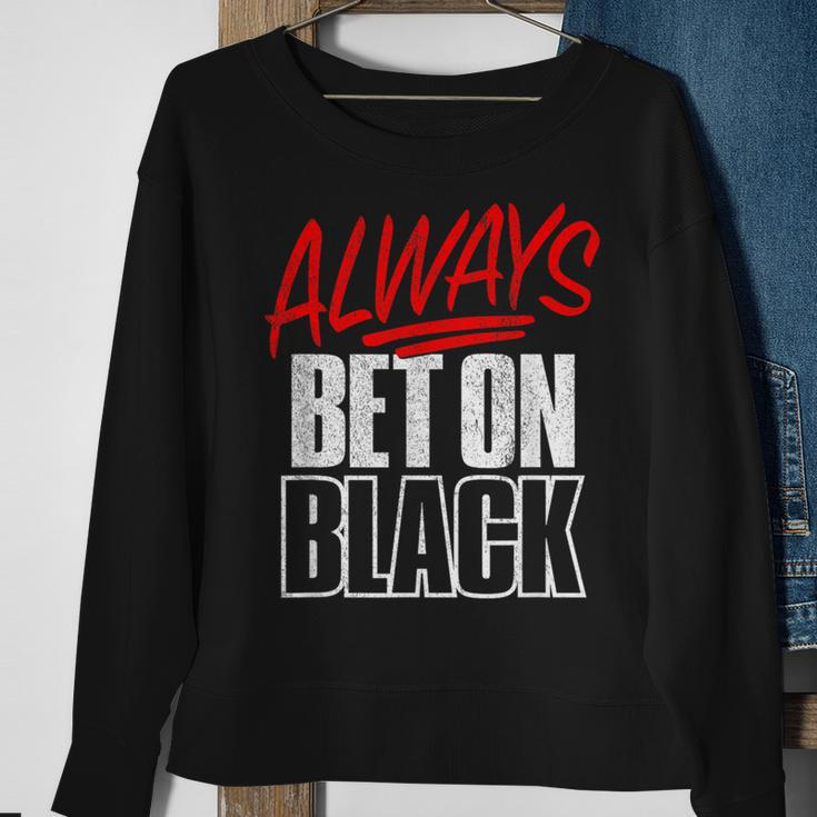 Always Bet On Black Retro Distressed Roulette Gambling Win Sweatshirt Gifts for Old Women