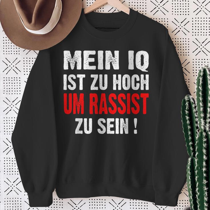 Anti S Rassismus Mein Iq Ist Zu Hoch Um Rassist Zu Sein Sweatshirt Geschenke für alte Frauen