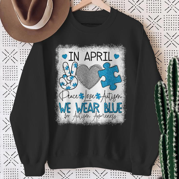 In April We Wear Blue For Autism Awareness Peace Love Autism Sweatshirt Gifts for Old Women