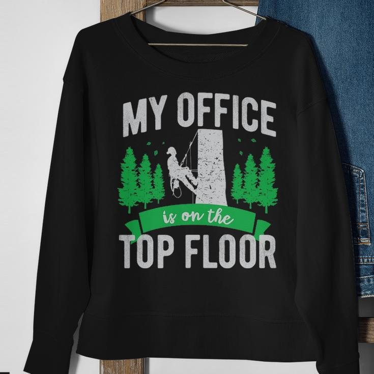 Arborist Logger Tree Surgeon My Office Is The Top Floor Pullover Sweatshirt Gifts for Old Women