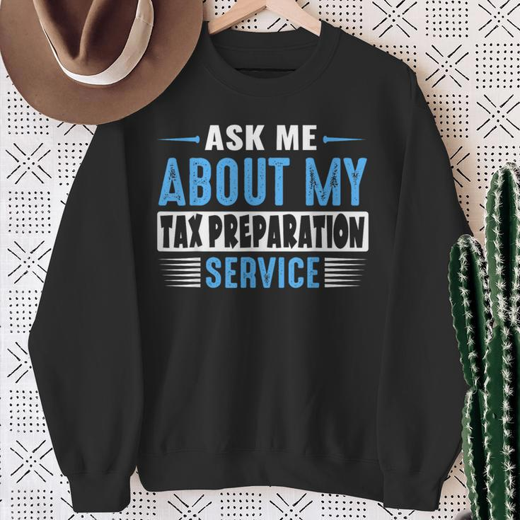 Ask Me About My Tax Preparation Service Blue Text Version Sweatshirt Gifts for Old Women