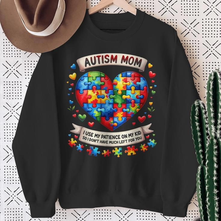 Autism Mom I Use My Patience On My Kid Autism Awareness Sweatshirt Gifts for Old Women