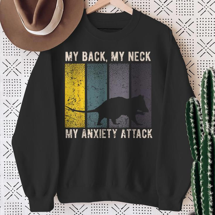 My Back My Neck My Anxiety Attack Possum Costume Opossum Sweatshirt Gifts for Old Women