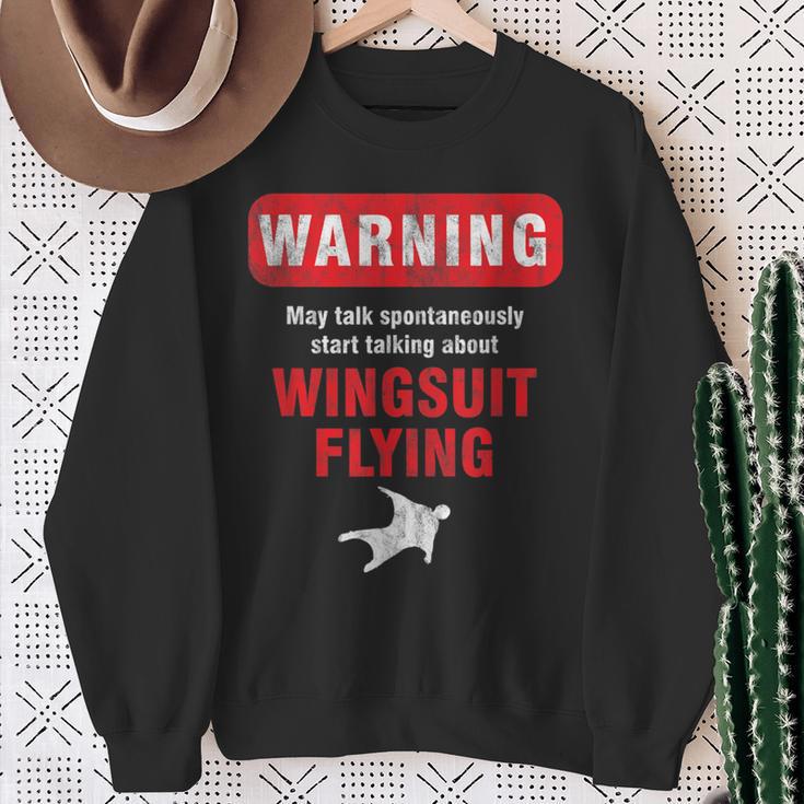 Base Jumper Skydiver Warning May Talk About Wingsuit Flying Sweatshirt Gifts for Old Women