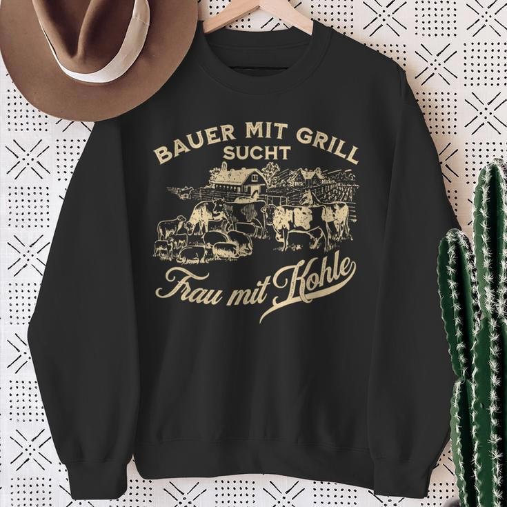 'Bauer Mit Grill Sucht Frau Mit Kohle' German Language Sweatshirt Geschenke für alte Frauen