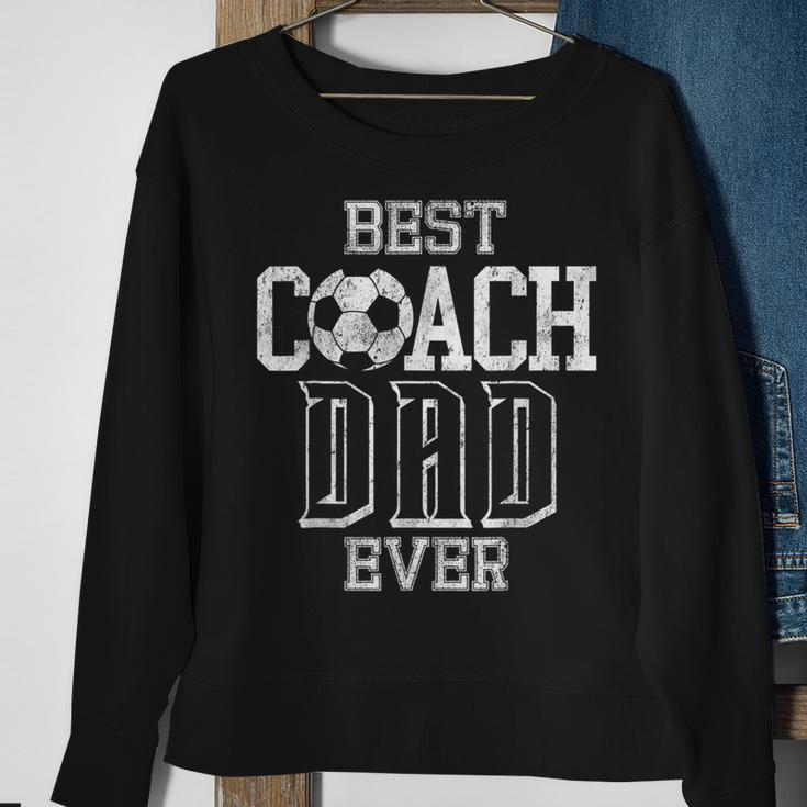 Best Coach Dad Ever Soccer Daddy Papa Father's Day Sweatshirt Gifts for Old Women