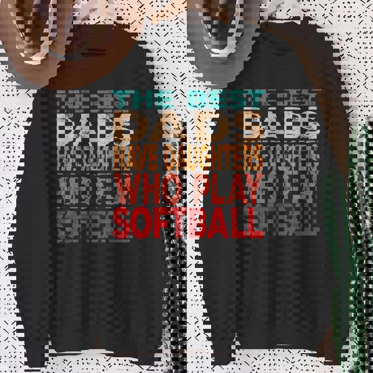 The Best Dads Have Daughters Who Play Softball Dad Daughter Sweatshirt Gifts for Old Women