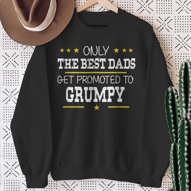 Only The Best Dads Get Promoted To Grumpy Father's Day Sweatshirt Gifts for Old Women