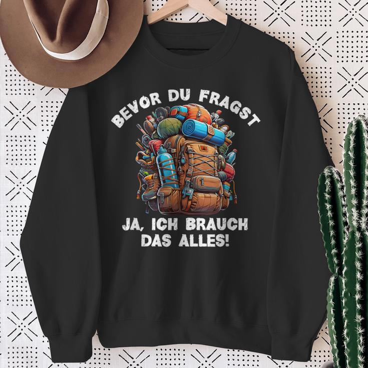 Bevor Du Fragst Ja Ich Brauch Das Alles Sweatshirt Geschenke für alte Frauen