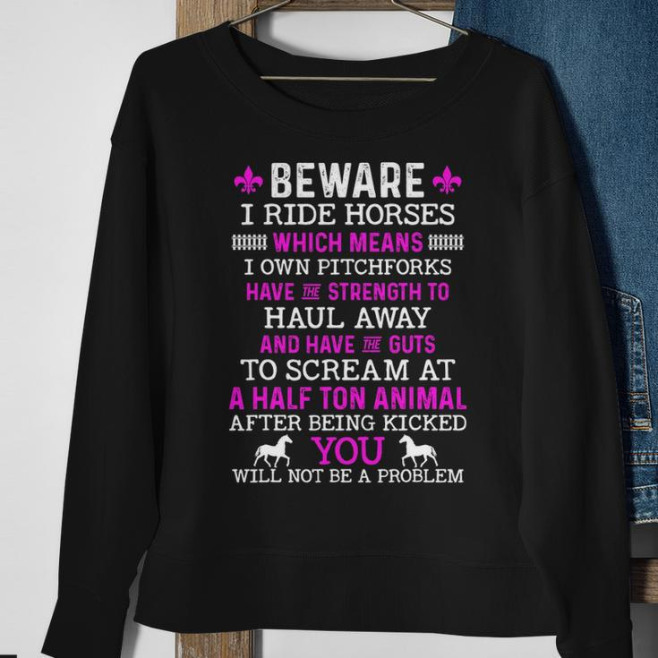 Beware I Ride Horses Horse Lover Girls Riding Racing Sweatshirt Gifts for Old Women