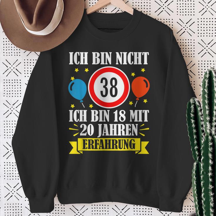 Birthday Ich Bin Nicht 38 Ich Bin 18 Mit 20 Jahre Erfahrung Sweatshirt Geschenke für alte Frauen