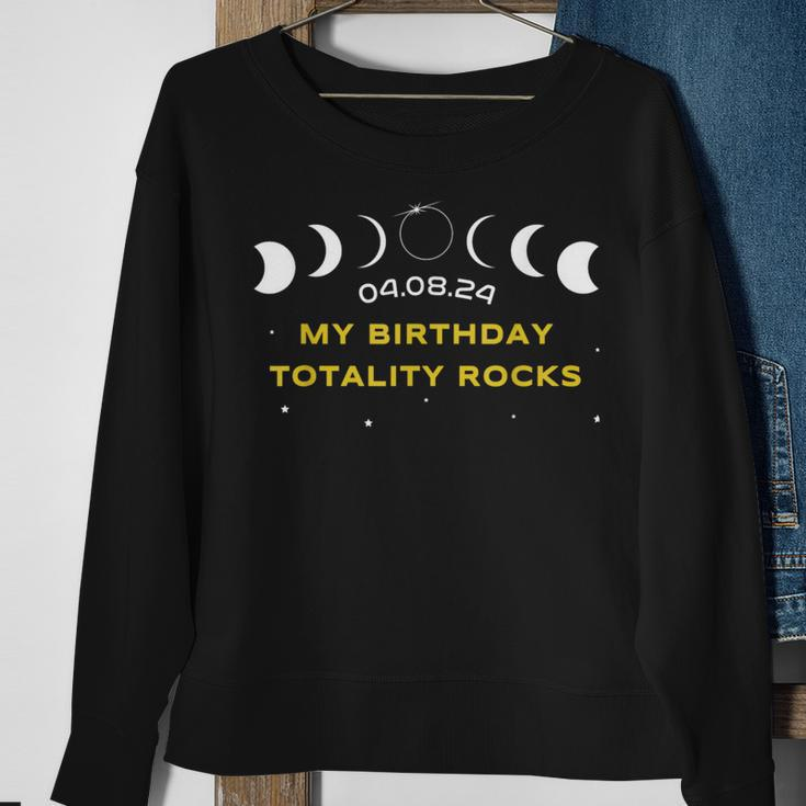 My Birthday Totality Rocks Total Solar Eclipse April 8 2024 Sweatshirt Gifts for Old Women