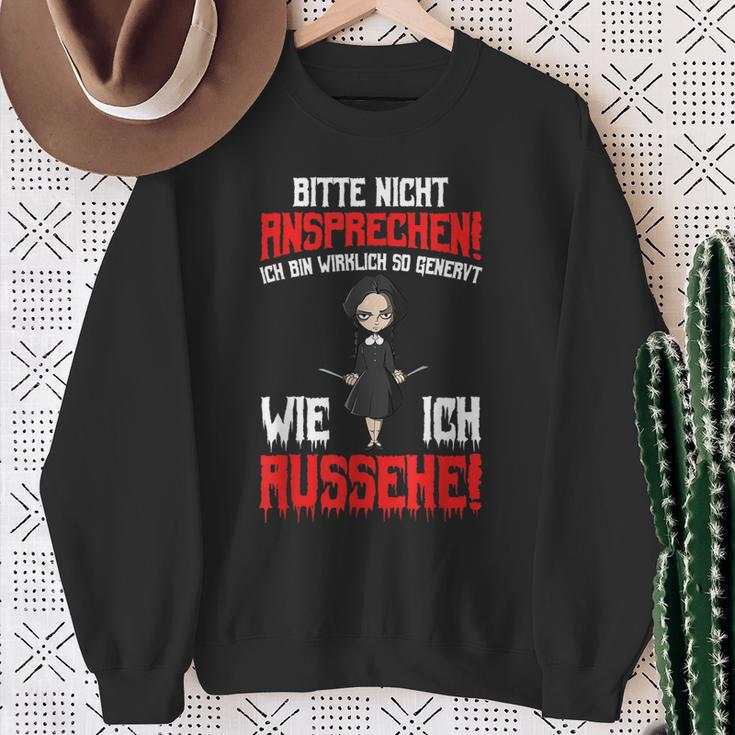 Bitte Nicht Ansprechen Ich Bin Wirklich So Annovt Wie Sweatshirt Geschenke für alte Frauen