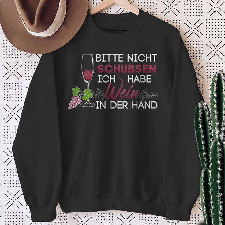 Bitte Nicht Schubsen Ich Habe Wein In Der Hand Sweatshirt Geschenke für alte Frauen