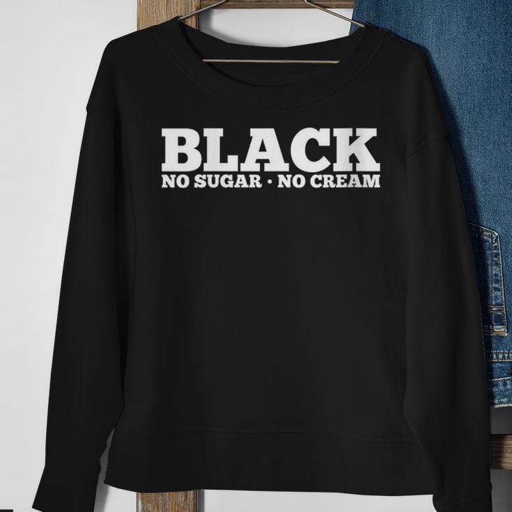 Black No Cream No Sugar Proud Black History Month Sweatshirt Gifts for Old Women