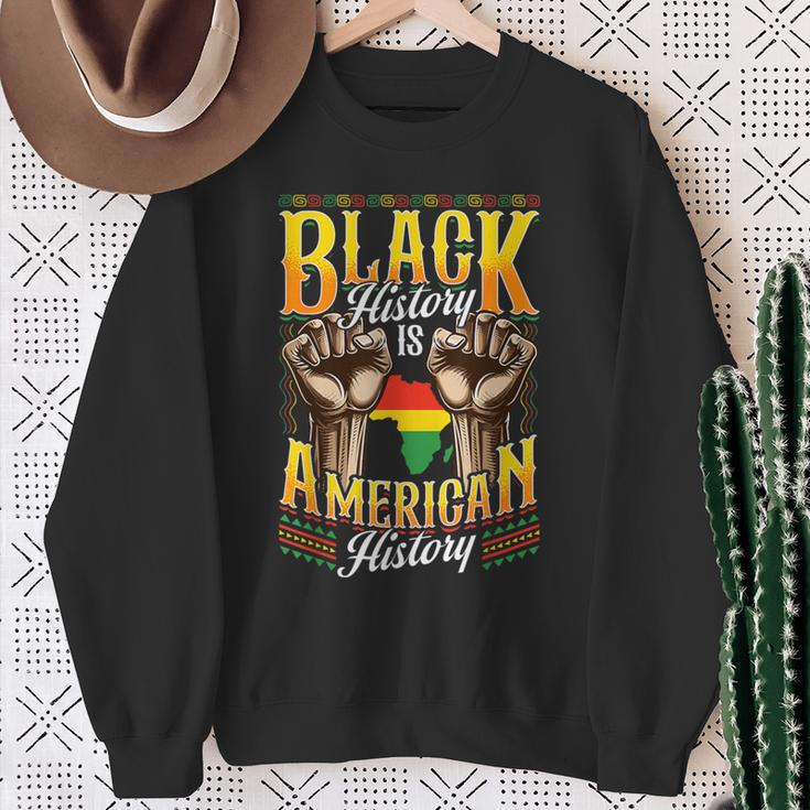 Black HistoryBlack History Is American History Sweatshirt Gifts for Old Women