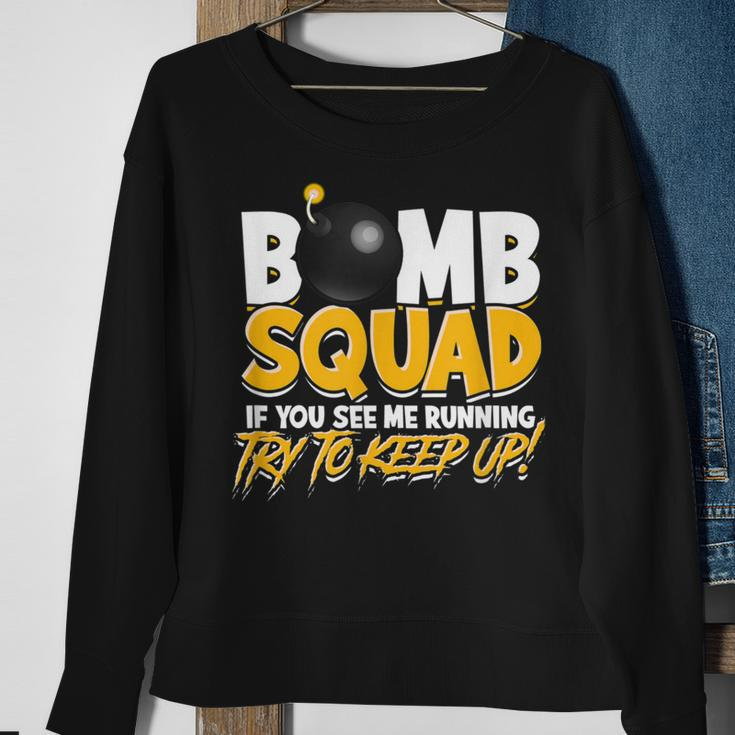 Bomb Squad If You See Me Running Try To Keep Up Fight Sweatshirt Gifts for Old Women