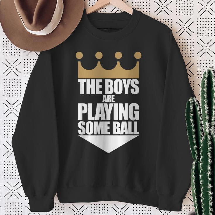 The Boys Are Playing Some Ball Saying Text Sweatshirt Gifts for Old Women