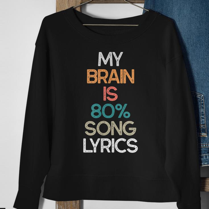 My Brain Is 90 Song Lyrics Lyricist Sweatshirt Gifts for Old Women