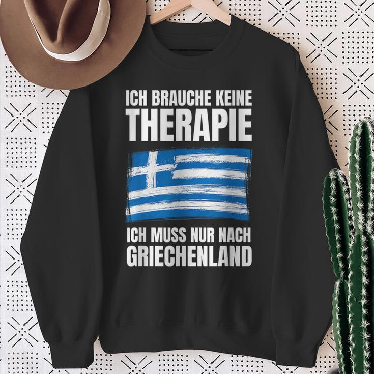 Brauche Keine Therapie Ich Muss Nur Nach Greece Sweatshirt Geschenke für alte Frauen