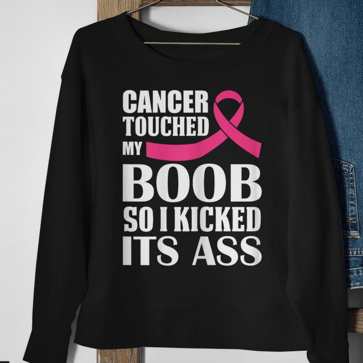 Breast Cancer Touched My Boob So I Kicked Its Ass Awareness Sweatshirt Gifts for Old Women