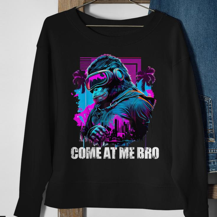 Come At Me Bro Gorilla Vr Gamer Virtual Reality Player Sweatshirt Gifts for Old Women