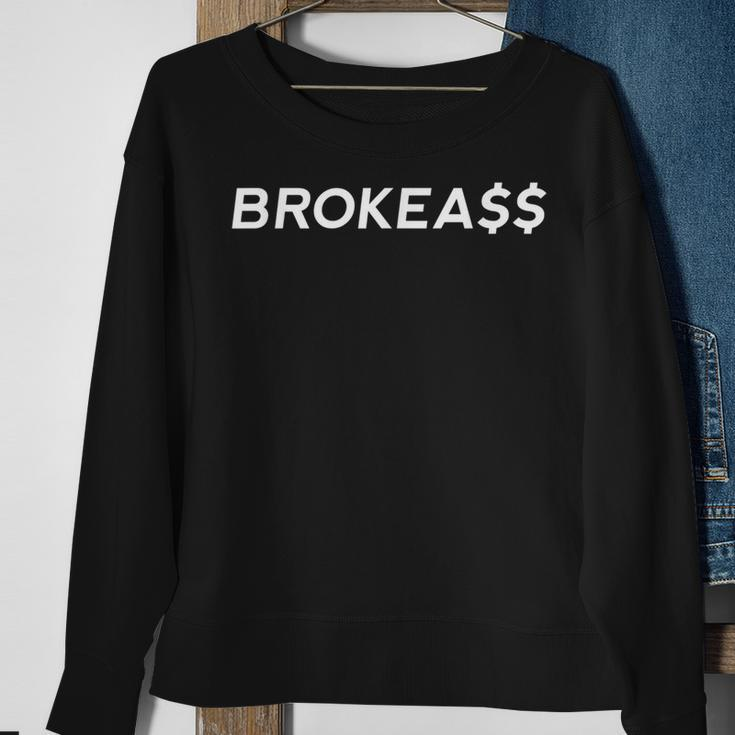 Brokeass Broke Ass Someone With No Money Poor Sweatshirt Gifts for Old Women