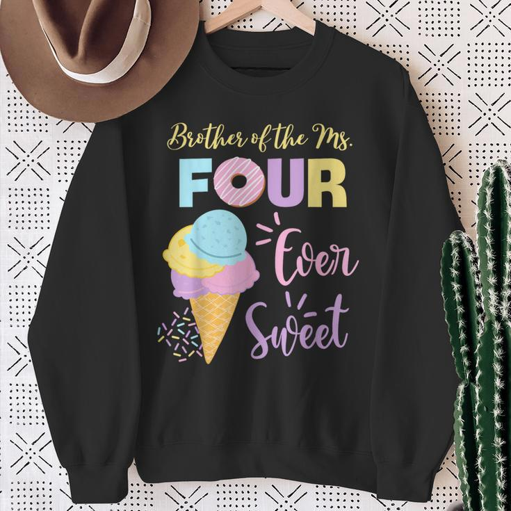 Brother Of The Ms Four Ever Sweet Ice-Cream 4Th Birthday Sweatshirt Gifts for Old Women