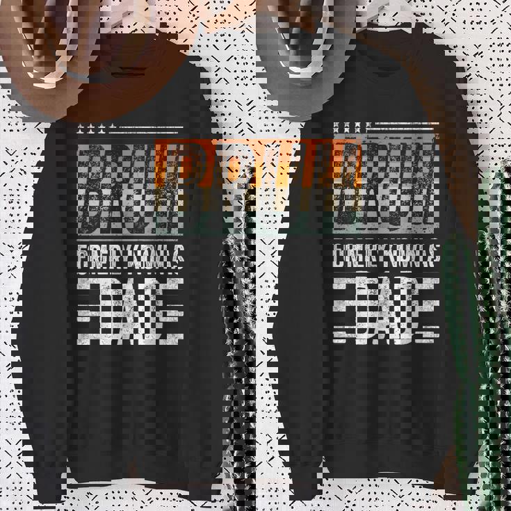 Bruh Formerly Known As Dad Fathers Day Dad Mens Sweatshirt Gifts for Old Women