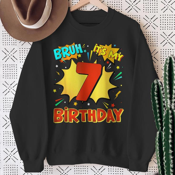Bruh It's My 7Th Birthday 7 Year Old Comic Birthday Party Sweatshirt Gifts for Old Women