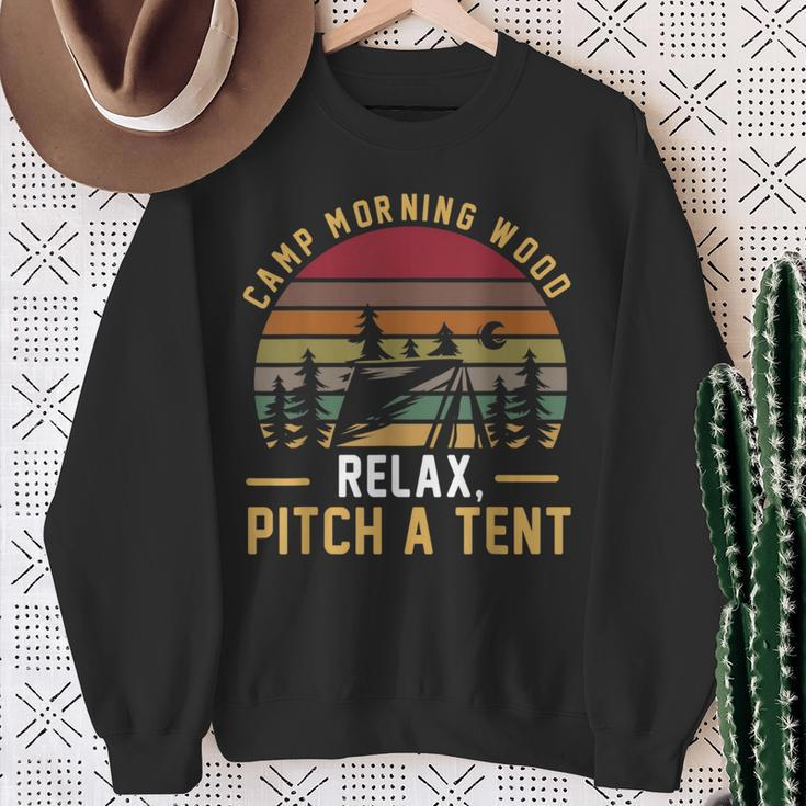 Camp Morning Wood Relax Pitch A Tent Camper Camping Sweatshirt Gifts for Old Women