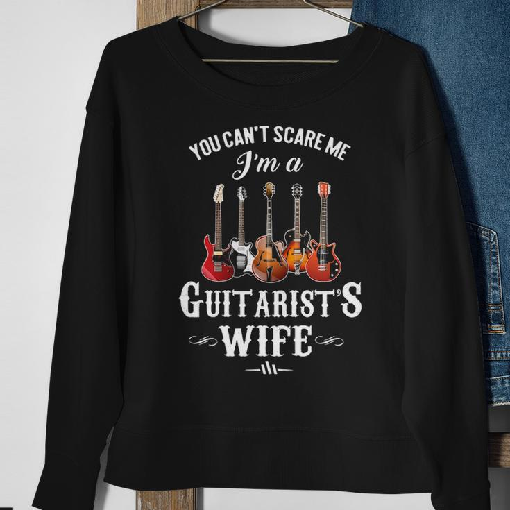 You Can't Scare Me I'm A Guitarist's Wife Sweatshirt Gifts for Old Women