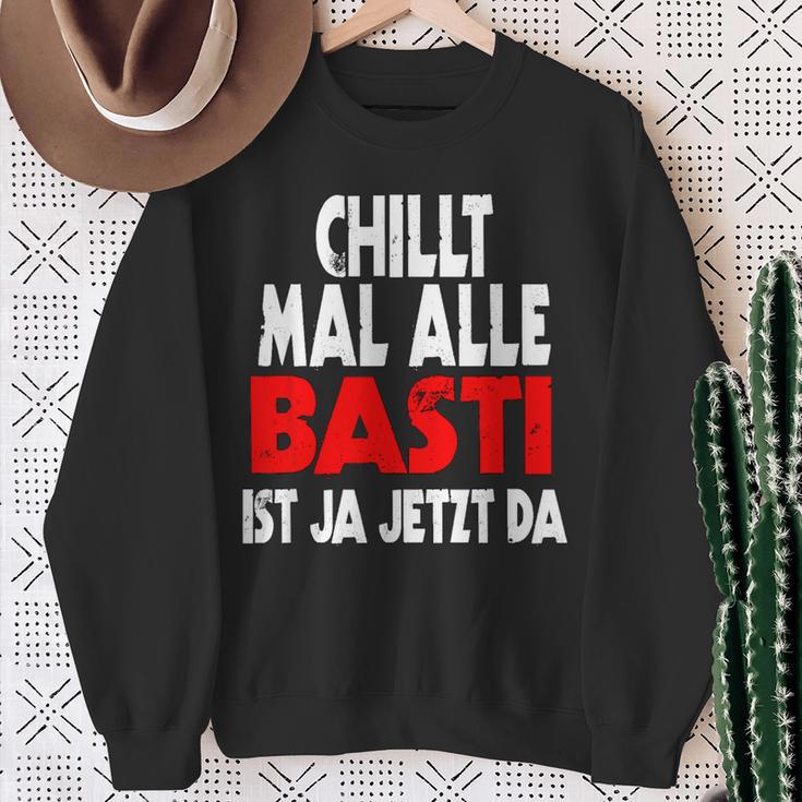 Chillt Mal Alle Basti Ist Ja Jetzt Da S Sweatshirt Geschenke für alte Frauen