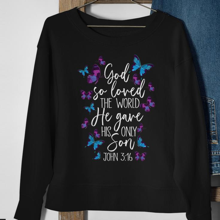 Christian Bible Verse God Gave His Son John 513 Butterfly Sweatshirt Gifts for Old Women