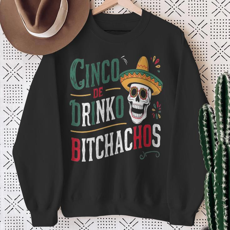 Cinco De Drinko Bitchachos Skull Cinco De Mayo For Man Women Sweatshirt Gifts for Old Women