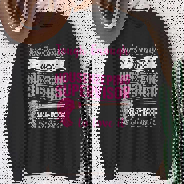 Cleaning Supervisor For A Housekeeping Supervisor Sweatshirt Gifts for Old Women