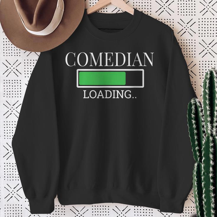 Comedian Loading In Progress Actor Future Sweatshirt Gifts for Old Women