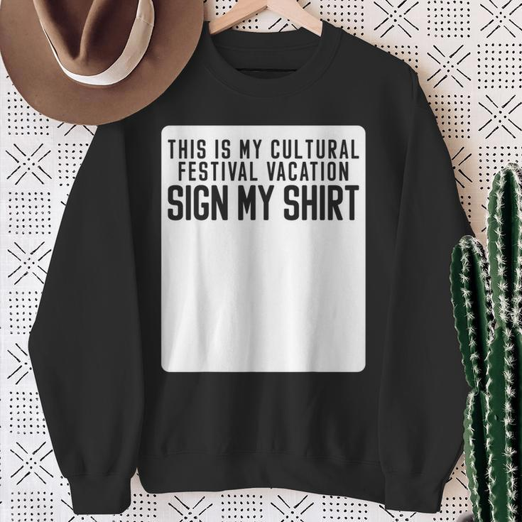 This Is My Cultural Festival Vacation Sign My Sweatshirt Gifts for Old Women