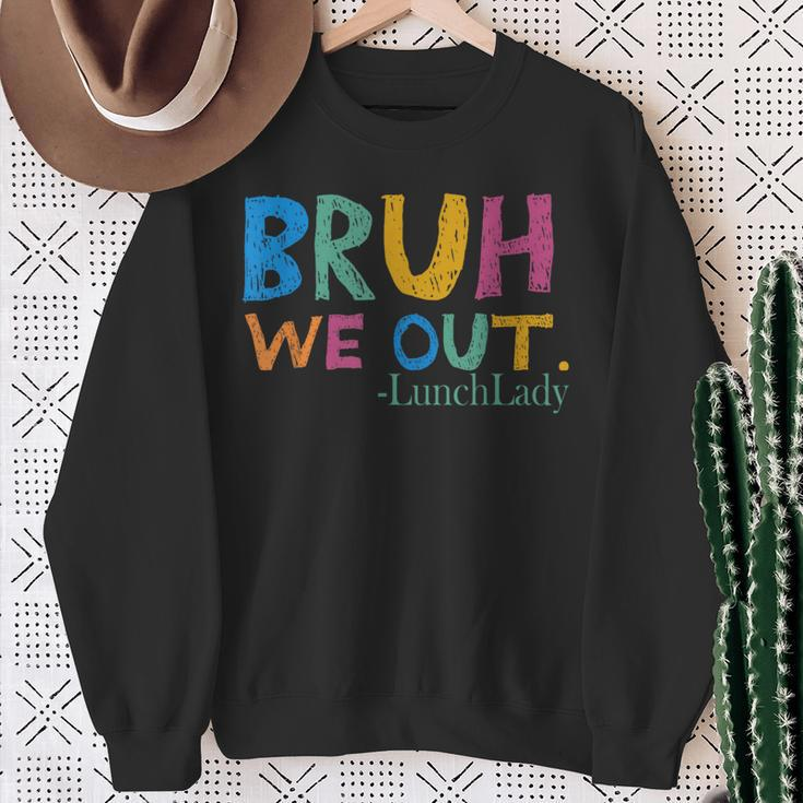 Cute End Of School Year Bruh We Out Lunch Lady Sweatshirt Gifts for Old Women